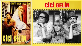 Cici Gelin 1967 | Cüneyt Arkın Filiz Akın | Yeşilçam Filmi Full İzle