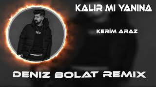 Kalır Mı Yanına Ben Sanmam - Kerim Araz Remix 2023