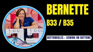 bernette b33 / b35 Sewing Machine Tutorial - Buttonholes & Sewing on Buttons Profile