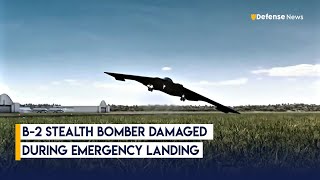 B-2 Stealth Bomber Damaged During Emergency Landing at Whiteman AFB