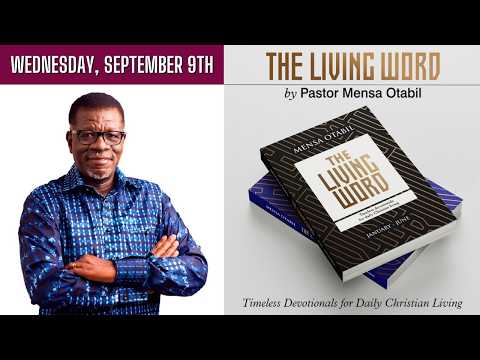 9th September - The Lord Will Make You || Living Word Devotional By Pastor Mensa Otabil - WORD TO GO