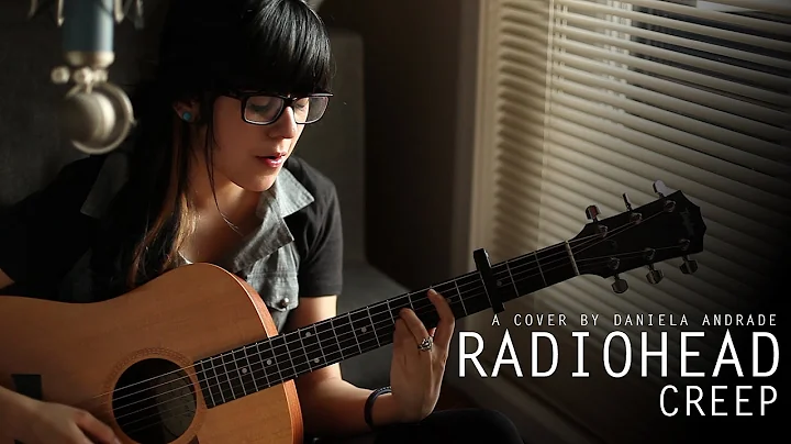 Radiohead - Creep (cover) by Daniela Andrade