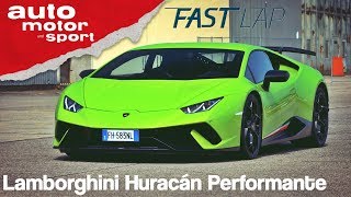 Lamborghini Huracán Performante: Das unzähmbare Biest?  - Fast Lap | auto motor und sport