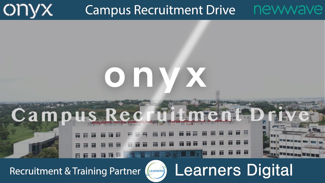 Onyx Campus Recruitment Program Highlights 2025-Learners Digital ...