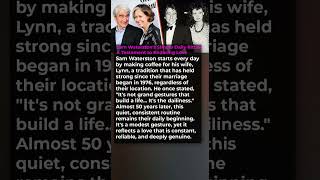 Coffee and Consistency Sam Waterston's Recipe for a Lasting Marriage