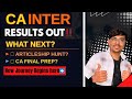 CA INTER RESULTS OUT‼️ WHAT NEXT?? STEP BY STEP PROCESS EXPLAINED➡️ #articleship #Cafinalist