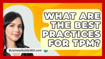 What Are The Best Practices For TPM? - BusinessGuide360.com