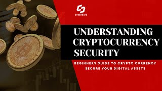 Understanding Cryptocurrency Security | Secure your digital assets | How to Trade Cryptocurrency