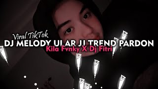 DJ MELODY ULAR JJ KANE TREND PARDON ME SOUND MASJOR VIRAL TIKTOK