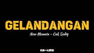 GELANDANGAN - CAK SODIQ - NEW MONATA