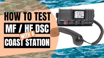 How to test MF/HF DSC with a Coast Station