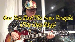 Can you feel the love tonight - Lion King