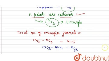 Out of 15 points in a plane, n points are in the same straight line. 445 triangle can be formed ...
