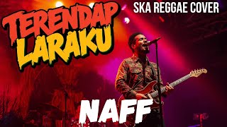 Naff - Terendap Laraku | SKA REGGAE COVER 🌴 (Versi Santai Tapi Bikin Baper)