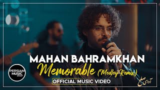 Mahan Bahramkhan - Memorable I Medley Remix Video ( ماهان بهرام خان - ریمیکس )