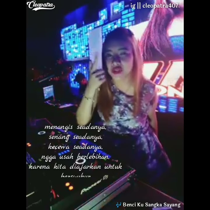 Story WA || Benci ku sangka sayang Dj version _ Dj Rere Monique R2M