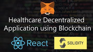 Building a Web3 Blockchain Healthcare Application (DAPP) using React JS and Solidity | Decentralized
