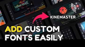 How to Add Custom Fonts in KineMaster 2025?
