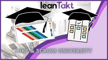 Takt & Scrum University Presentation