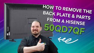 How to remove the back plate and boards from a Hisense 50QD7QF *DIY TV Repair*