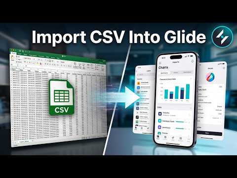 Import CSV Files into Glide [Quick Start]
