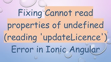 Fixing Cannot read properties of undefined (reading 
