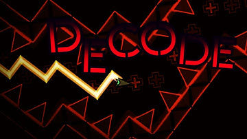 "Decode" 100% (1.9 Demon) by Rekedge | Geometry Dash