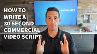 How to Write a 30 Second Commercial Video Script
