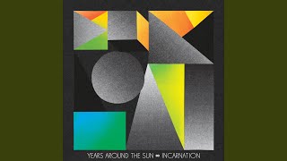 Video thumbnail of "Years Around the Sun - Incarnation"