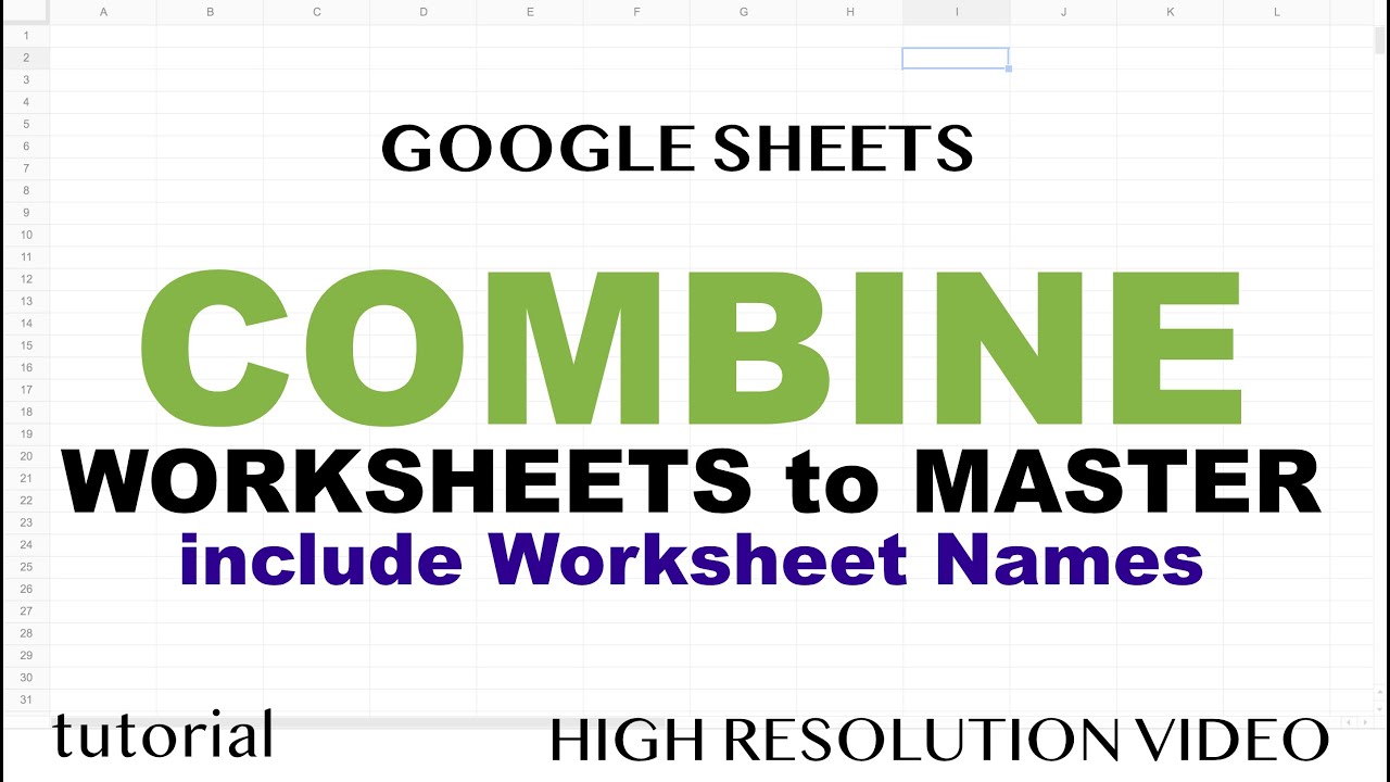 combine-multiple-worksheets-to-one-master-sheet-in-google-sheets-tab-names-included-youtube