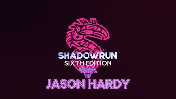 Shadowrun 6th Edition | Jason Hardy (Line Developer) Interview Q&A