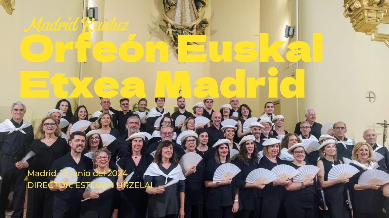 Madrid Kantuz - Orfeón Euskal Etxea Madrid