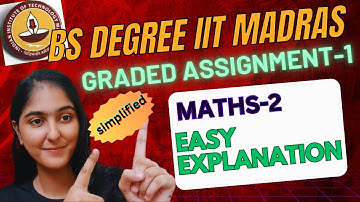 Easy Explanation of Maths 2 Week 1 Graded Assignment  IIT Madras BS Data Science Degree #iit