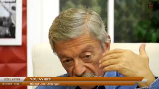 Bülent Uluer Anlatıyor 4 Yol Ayrımı