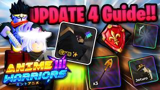 ULTIMATE Update 4 Guide!!! | Anime Warriors