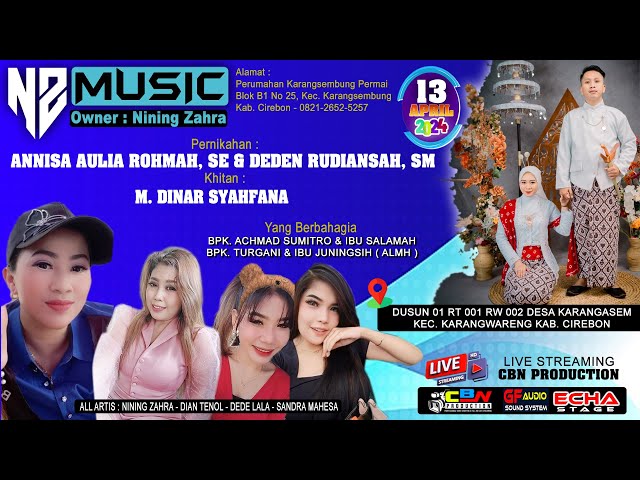 LIVE NZ MUSIC -  13 APRIL 2024 - DESA KARANGASEM - KARANGWARENG - CIREBON EDISI SIANG class=