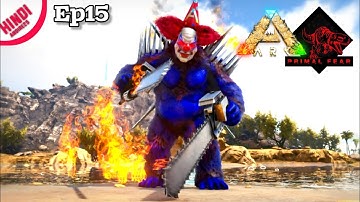 Buffoon Gigantopithecus Taming - Ark Survival Evolved - Primal Fear Ep15 [HINDI]