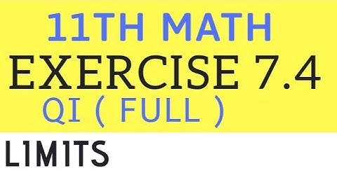 11th math exercise 7.4 Q1 (full) Limits