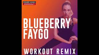 Blueberry Faygo (Workout Remix)