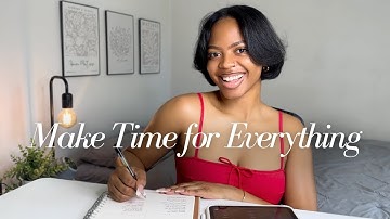 ⏰ How to Make Time for Everything