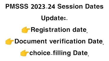 PMSSS 2023-24 Update About Registration, Document Verification & Choice-filling Dates//Last Date is?