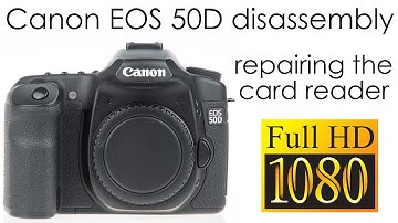 Canon EOS 50D disassembly for repairing the CF memory card reader