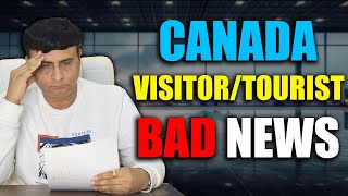 Bad News From Canada Visitor/Tourist Visa | Latest Update 2024