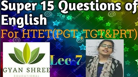 Super 15 Questions of English For HTET(PGT ,TGT&PRT)|Lecture-7|By Gyan Shree Educational Tutorial