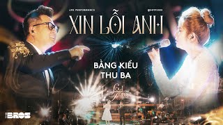 Xin Lỗi Anh - Bằng Kiều & Thu Ba | Live at Soul of The Forest