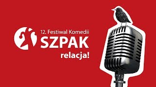 12. Festiwal Komedii SZPAK - relacja