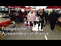 Europäische Auswanderer in Alanya I Wie lebt es sich dort? I Reportage