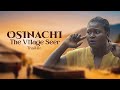 OSINACHI The Village Seer (TRAILER) | SHOWING NOW!!! - African Movies | Nigerian Movies