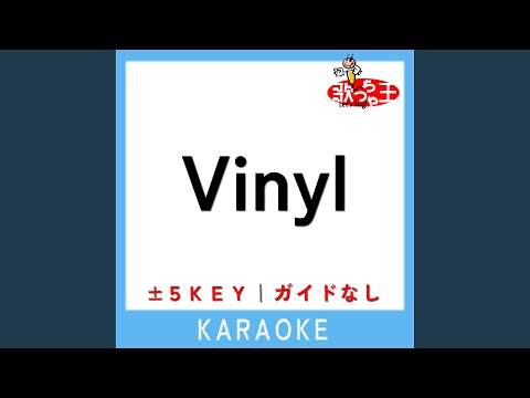 Vinyl -1Key (原曲歌手:King Gnu)