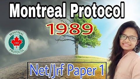 Montreal protocol | Ugc/Net paper 1st | unit 9